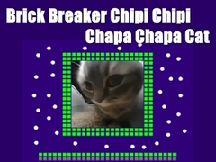 Spel Baksteenbreker Chipi Chipi Chapa Chapa Cat  aanlyn