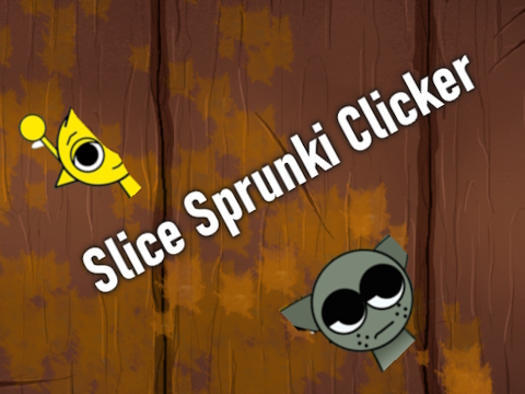 Spel Slice sprunki clicker aanlyn